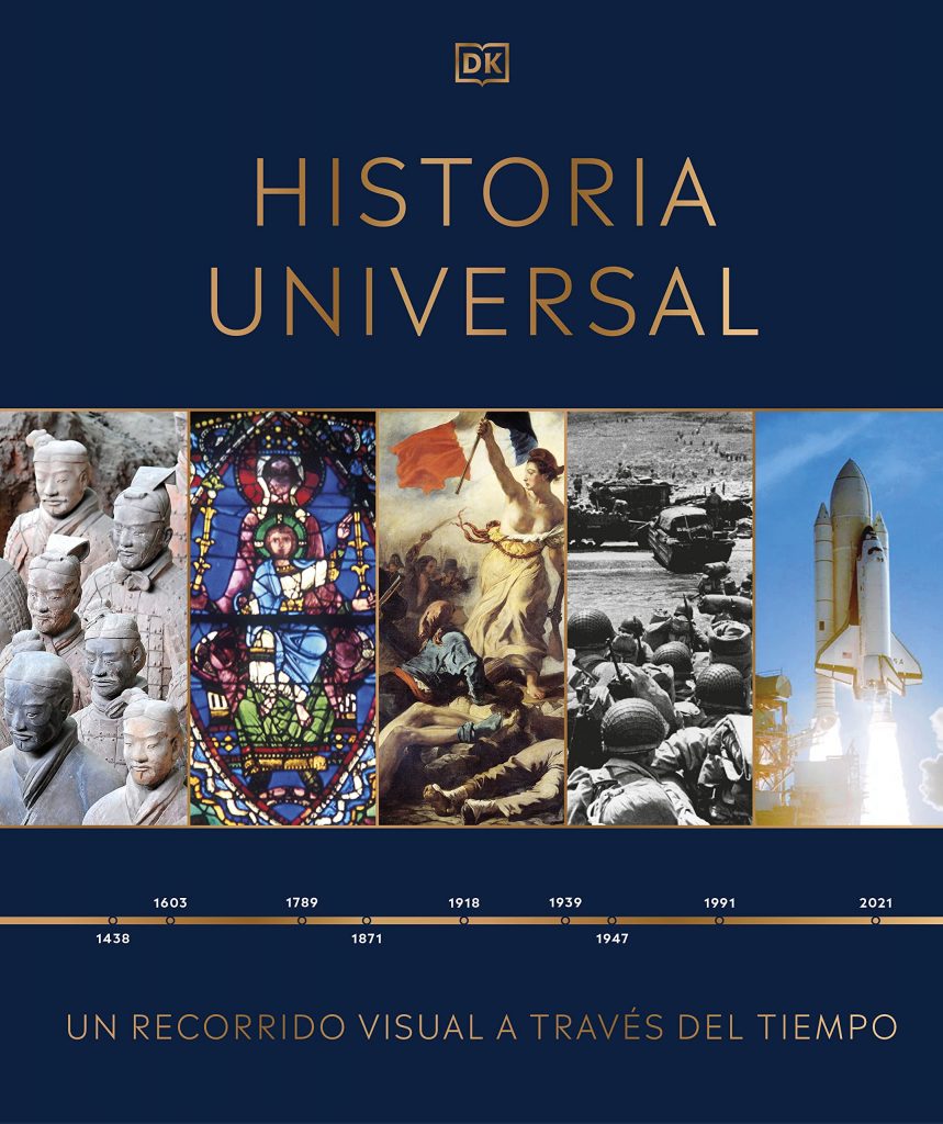 HISTORIA UNIVERSAL. Un recorrido visual a través del tiempo - La Casa ...