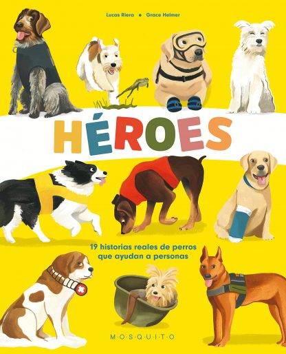 HÉROES: 19 Historias reales de perros que ayudan a personas